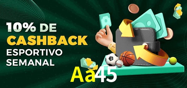 10% de bônus de cashback na Aa45